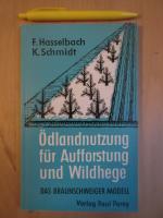 Ödlandnutzung für Aufforstung und Wildhege. Das Braunschweiger Modell.