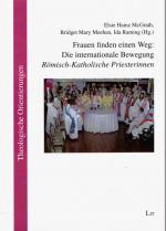 Frauen finden einen Weg: Die internationale Bewegung "Römisch-Katholische Priesterinnen"