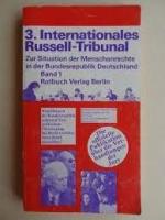 3. Internationales Russell-Tribunal. Zur Situation der Menschenrechte in der Bundesrepublik Deutschland. Band 3: Gutachen, Dokumente, Verhandlungen der 2. Sitzungsperiode / Teil 1: Zensur