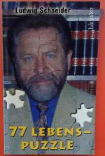 Ludwig Schneider: 77 Lebens-Puzzle