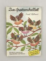 Das Spatzenballett - Ein Buch, prallvoll mit Geschichten und Reimen