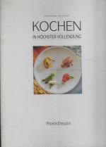 Kochen in höchster Vollendung