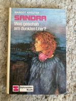 Margot Kreuter: Sandra - was geschah am Margot Kreuter: Sandra - was geschah am