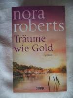 Nora Roberts: Träume wie Gold