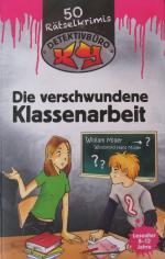 Die verschwundene Klassenarbeit, 50 Rätselkrimis.