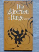 Luise Rinser: Die gläsernen Ringe