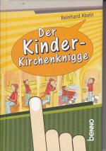 Reinhard Abeln: Der Kinder-Kirchenknigge
