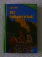 Karl May: Der Indianerschatz - Gekürzte Karl May: Der Indianerschatz - Gekürzte