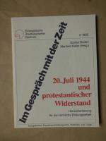 20. Juli 1944 und protestantischer Widerstand. Herausforderung für die kirchliche Bildungsarbeit.