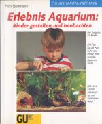 Peter Stadelmann: Erlebnis Aquarium - Ki