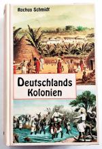 Rochus Schmidt: Deutschlands Kolonien - Rochus Schmidt: Deutschlands Kolonien -