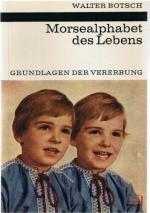 Walter Botsch: Morsealphabet des Lebens