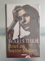 Waris Dirie: Brief an meine Mutter Waris Dirie: Brief an meine Mutter