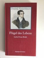 Dmitrij Venevitinov: Flügel des Lebens. Dmitrij Venevitinov: Flügel des Lebens.