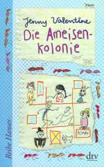 Jenny Valentine: Die Ameisenkolonie