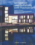 Architektur und Gestaltung trifft Psychiatrie - Und Alex trifft Josef. Das Zentrum für seelische Gesundheit im Rhein-Kreis Neuss