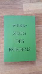 Werkzeug des Friedens.