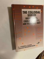 The Colloidal Domain: Where Physics, Chemistry and Biology Meet (Advances in Interfacial Engineering)n