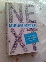 Miriam Meckel: NEXT - Erinnerungen an ei Miriam Meckel: NEXT - Erinnerungen an ei