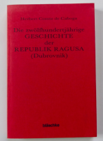 Die zwölfhundertjährige GESCHICHTE der REPUBLIK RAGUSA (Dubrovnik)