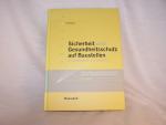 Fritz Berner: Sicherheit und Gesundheits