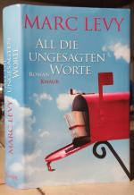 Marc Levy: All die ungesagten Worte