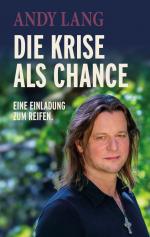 Die Krise als Chance - Eine Einladung zum Reifen SIGNIERT