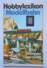 Hobbylexikon Modellbahn. 1700 Stichwörter kurz erklärt.