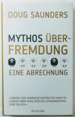 Douglas Saunders: Mythos Überfremdung - 