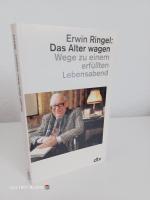 Das Alter wagen ~ Wege zu einem erfüllten Lebensabend