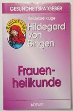 Hildegard von Bingen - Frauenheilkunde.