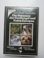 Die Stimmen der Greifvögel und Eulen Europas. Rufe und Gesänge. 2 Stunden Hör-Erlebnis. (2 Cassetten)