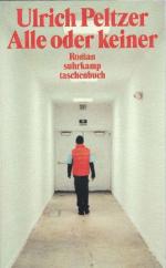 Ulrich Peltzer: Alle oder keiner.