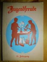 Jugendfreude. Ein christliches Jahrbüchlein. 13. Jahrgang. 1929.