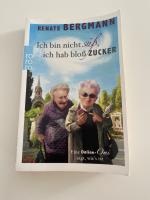 Renate Bergmann: Ich bin nicht süß, ich Renate Bergmann: Ich bin nicht süß, ich