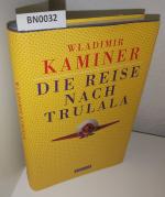 Wladimir Kaminer: Die Reise nach Trulala