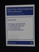 Astrid Örtel: Die Oligopolproblematik in Astrid Örtel: Die Oligopolproblematik in