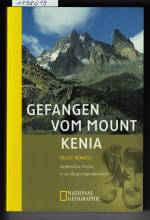 Felice Benuzzi: Gefangen vom Mount Kenia Felice Benuzzi: Gefangen vom Mount Kenia
