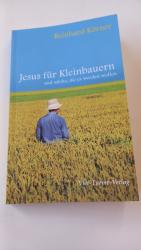 Reinhard Körner: Jesus für Kleinbauern -