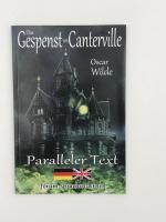 Das Gespenst von Canterville - Paralleler Text - Zweisprachig Deutsch Englisch - Mit nebeneinander angeordneten Übersetzung