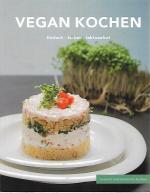 Vegan Kochen! Einfach - Lecker - Laktose