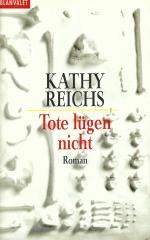 Kathy Reichs: Tote lügen nicht