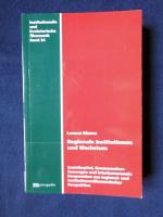 Regionale Institutionen und Wachstum - Sozialkapital, Kommunalverfassungen und interkommunale Kooperation aus regional- und institutionenökonomischer Sicht