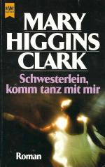 Mary Higgins Clark: Schwesterlein, komm 