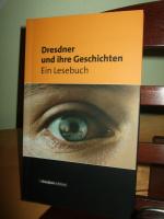 Dresdner und ihre Geschichten - Ein Lesebuch