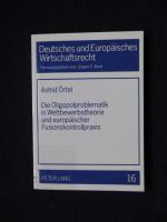 Astrid Örtel: Die Oligopolproblematik in Astrid Örtel: Die Oligopolproblematik in