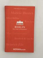 Berlin. Eine Stadt in Biographien - MERIAN porträts