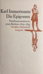 Die Epigonen - Familienmemoiren in neun Büchern 1823-1835. Winkler Dünndruckausgabe