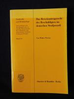 Das Beweisantragsrecht des Beschuldigten im deutschen Strafprozeß. - Eine Untersuchung der verfassungsrechtlichen und verfahrensstrukturellen Grundlagen, gesetzlichen Regelungen und rechtstatsächlichen Auswirkungen sowie eine Erörterung der Reformperspektiven