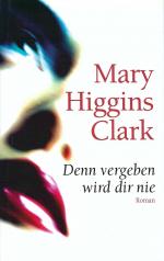 Mary Higgins Clark: Denn vergeben wird d